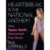 KNYGA Rob Sheffield Heartbreak is the National Anthem