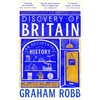 KNYGA Robb, Graham Discovery of Britain: An Accidental History