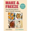 KNYGA Robbie, Lou Make &amp; Freeze: The ultimate guide to family-friendly meal prep