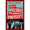 KNYGA Robbins, Bruce Who's Allowed to Protest?