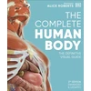 KNYGA Roberts, Dr Alice Complete Human Body: The Definitive Visual Guide