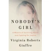 KNYGA Roberts Giuffre, Virginia Nobody's Girl: A Memoir of Surviving Abuse and Fighting for Justice