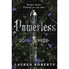 KNYGA Roberts Lauren Powerless: TikTok Made Me Buy It! The epic romantasy series taking the world by storm!