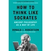KNYGA Robertson Donald How to Think Like Socrates