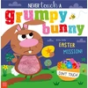 KNYGA Robinson, Alexandra Never Touch a Grumpy Bunny . . . on an Easter Mission!