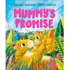 KNYGA Robinson, Michelle Mummy's Promise: A heartwarming picture book for mums and children | Ages 3-5