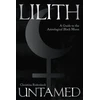 KNYGA Rodenbeck Christina Lilith Untamed: A Guide to the Astrological Juodas Moon