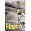 KNYGA Roger, Guy Eddy Merckx – Out On His Own: ‘The Cannibal’ through the eyes of his rivals and teammates