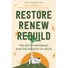 KNYGA Debra Restore, Renew, Rebuild: The life of Nehemiah and the mission of Jesus