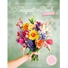 KNYGA Rogers, Prudence (Freelance Designer) Bouquet in a Book: Spring: Pre-Punched Pages to Press out and Make Paper Flowers
