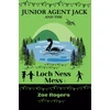 KNYGA ROGERS, ZOE Junior Agent Jack and the Loch Ness Mess