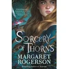 KNYGA Rogerson Margaret Sorcery of Thorns: Heart-racing fantasy from the New York Times bestselling author of An Enchantment of Ravens