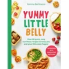 KNYGA Romina Bertinazzo Yummy Little Belly, Over 80 Quick, Easy, Nutritious Recipes to Keep You and Your Little Ones Happy