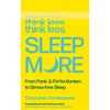 KNYGA Romiszewski, Stephanie Think Less, Sleep More: 'One of the hottest health books of 2026' SUNDAY TIMES