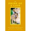 KNYGA Ron Magill Pride of a Lion, What the Animal Kingdom Can Teach Us About Survival, Fear and Family (A True Animal Survival Story)