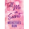 KNYGA Ron, Mercedes Tell Me in Secret: The Sensational Sequel to Tell Me Softly - a YA Forbidden Contemporary Romance (Tell Me Book 2)