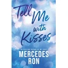 KNYGA Ron Mercedes Tell Me with Kisses: A YA Forbidden Contemporary Romance (Tell Me Book 3)