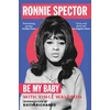 KNYGA Ronnie Spector Būk mano kūdikis