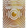KNYGA Rooney, Anne Essential Book of Consciousness: Master the Mysteries of Consciousness in 12 Short Chapters