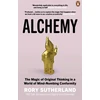KNYGA Rory Sutherland Alchemy, The Magic of Original Thinking in a World of Mind-Numbing Conformity