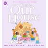 KNYGA Michael Rosen Rosen Michael This Is Our House