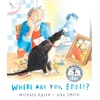 KNYGA Rosen Michael Where Are You, Eddie?: The deeply moving, must-have book for anyone navigating grief, from national treasure Michael Rosen