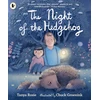 KNYGA Rosie, Tanya Night of the Hedgehog: A cosy, love-filled father-and-daughter book about a secret night-time adventure to see baby hedgehogs that captures the joy of family life