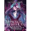 KNYGA Rou Bao Bu Chi Rou Husky and His Baltas Cat Shizun: Erha He Ta De Bai Mao Shizun (Novel) Vol. 10