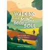 KNYGA Rowan Bailey Walking for Mind, Body and Soul