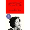 KNYGA Roy, Arundhati Mother Mary Comes To Me