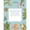 KNYGA Royal Botanic Gardens Kew; Maguire, Kay Kew Gardener’s Guide to Growing House Plants: Paperback reissue