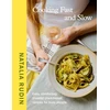 KNYGA Rudin, Natalia Cooking Fast and Slow: Easy, Comforting, (Mostly) Plant-based Recipes for Busy People