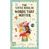 KNYGA Ruelos Diaz, Joanne Little Book of Words That Matter: 100 Words for Every Child to Understand