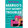 KNYGA Rufi Thorpe Margo's Got Money Troubles, the hilarious and unputdownable read to escape into this summer