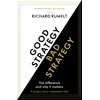 KNYGA Rumelt Richard Good Strategy/Bad Strategy: THE BESTSELLING BUSINESS CLASSIC: The Difference and Why It Matters