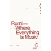 KNYGA Rumi Where Everything is Music