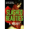 KNYGA Rushby A Slashed Beauties
