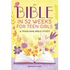 KNYGA Rust, Brittany Bible in 52 Weeks for Teen Girls: A Yearlong Bible Study