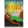 KNYGA Ryan, Kennedy Score: the perfect steamy second chance romance from the bestselling author of BEFORE I LET GO