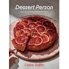 KNYGA Saffitz, Claire Dessert Person: Recipes and Guidance for Baking with Confidence: A Baking Book