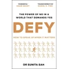 KNYGA Sah, Dr Sunita Defy: The Power of No in a World that Demands Yes