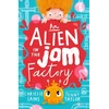 KNYGA Sains, Chrissie Alien in the Jam Factory: Illustrated, funny adventure series about a young inventor with cerebral palsy and his secret alien sidekick, for ages 7, 8, 9