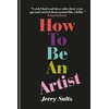 KNYGA Saltz, Jerry How to Be an Artist