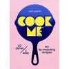 KNYGA Sam Parish Cook Me, 30 dishes/3 ways, 90 lip-smacking recipes!