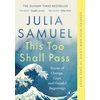 KNYGA Samuel, Julia This Too Shall Pass: Stories of Change, Crisis and Hopeful Beginnings
