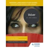 KNYGA Sanchez, Jose Antonio Garcia; Weston, Tony Modern Languages Study Guides: Volver: Film Study Guide for AS/A-level Spanish
