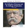 KNYGA Sanders, Vivienne Access to History: The Unification of Germany and the Challenge of Nationalism 1789–1919, Fifth Edition