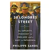 KNYGA Sands, Philippe 38 Londres Street: On Impunity, Pinochet in England and a Nazi in Patagonia