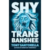 KNYGA Santorella Tony Shy Trans Banshee: The supernatural mystery that's an absolute scream