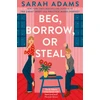 KNYGA Sarah Adams Beg, Borrow, or Steal, The new rivals-to-lovers romance by the author of the TikTok sensation, THE CHEAT SHEET